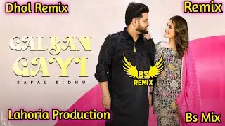 Gal Ban Gayi Safal Sidhu Dhol Remix 🔥 | Ricky Khan | Lahoria Production | New Punjabi Songs 2025