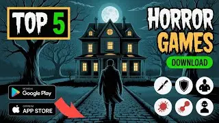 Top 5 Best Horror Games For Android | Best Offline Horror Games 2025