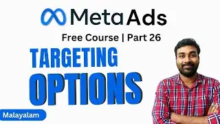 Part 26 | Meta Ads Targeting options |  Meta ads free Malayalam course