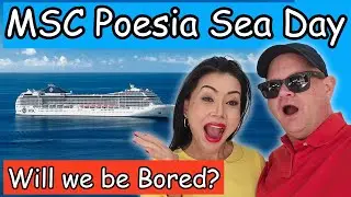 What's it REALLY Like on an MSC Poesia Sea Day?