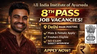 🚨 8th Pass Delhi AIIA Vacancy / Bumper Job / Male Female / Freshers / No Exam / Direct Interview