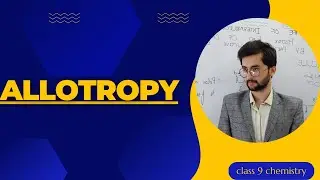 Allotropy | chapter 5 | class 9 chemistry