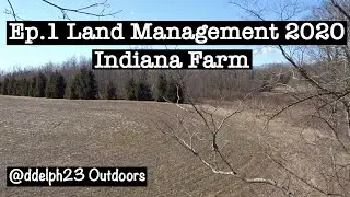 Hunting Land Management 2020| Indiana Ep.1