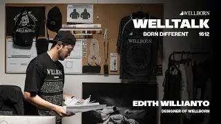 WELLTALKS W/ EDITH WILLIANTO (Designer Of Wellborn)