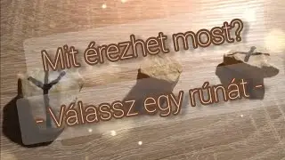 ✨ Mit érezhet most? ✨- VÁLASSZ EGY RÚNÁT - ✨