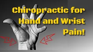 Chiropractic for Hand and Wrist Pain