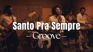 Groove Gospel - Santo Pra Sempre | Gabriel Guedes