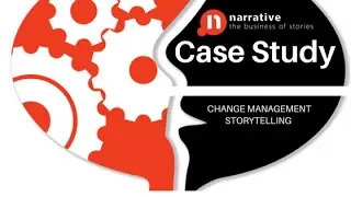 Change Management Storytelling : A Case Study