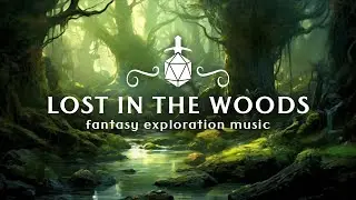 Lost in the Woods (Fantasy Exploration Music)