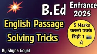 B.Ed Entrance Exam 2025 Preparation|English Passage Solving Tricks|By Shyna Goyal 