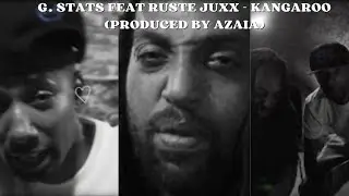 G. Stats feat Ruste Juxx - Kangaroo (Produced by Azaia)