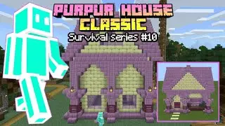 PurPur Classic House | Survival #10 | Minecraft 1.17