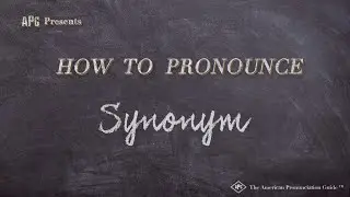 How to Pronounce Synonym (Real Life Examples!)