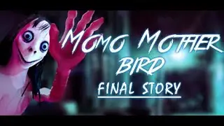 Momo Mother Bird: Final Story