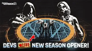 🔴  Devs Open NEW Season with SPECIAL GUEST  -  The Division 2 Year 7 Season 2