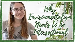 Why Environmentalism Needs to be Intersectional and Inclusive | Lydia Ravenhall Photography