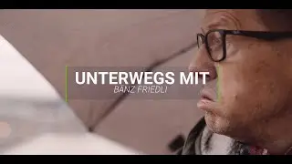 Unterwegs mit Bänz Friedli (Sommer 2020)