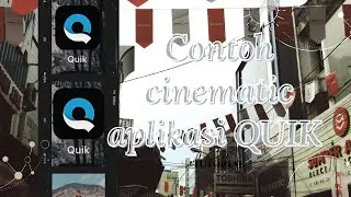 Cinematic dari HP. Edit di aplikasi QUIK