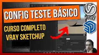 🛠 #Sketchup #Vray | Configuração de teste básica para iniciar um render #Curso #Básico #Completo