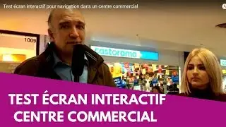 Test &eacute;cran interactif pour navigation dans un  centre commercial