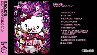 BROJOB - DEATHCORE IS DEAD [Full Album] - Deathcore