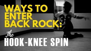 9 Backrock Entries: Hook-Knee Spin | BreakDance Decoded