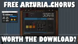 FREE NEW Arturia Chorus VS free TAL-Chorus-LX! Is it worth the download?