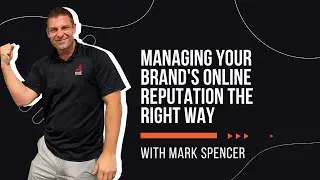 Managing Your Brand's Online Reputation the Right Way