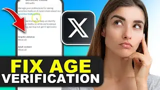 How to Fix Age Verification Problem on X (Twitter) &mdash; Stop the &ldquo;Verify Your Age&rdquo; Pop-Up