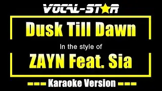 ZAYN Feat. Sia - Dusk Till Dawn (Karaoke Version) with Lyrics HD Vocal-Star Karaoke