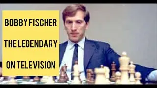 Bobby Fischer The &ldquo;Legendary chessman &ldquo; on TV