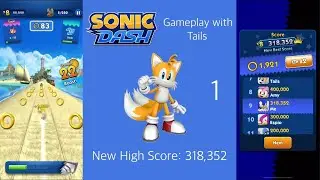 Sonic Dash - New High Score: 318,352 | Gameplay with Tails #001 #sonicthehedgehog #gaming