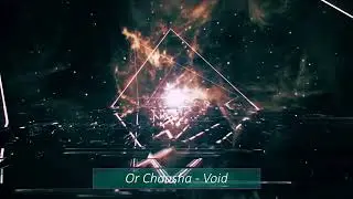 Or Chausha - Void
