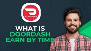 What Is Doordash Earn By Time (Full Guide)