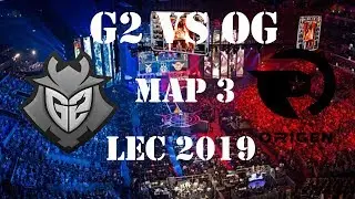 [G2 VS OG]  |MAP 3 HIGHLIGHTS| (QUARTERFINALS) LEC 2019