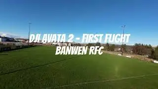 DJI Avata 2 First Flight | Banwen RFC Grounds Aerial View (FPV Drone)
