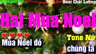 Karaoke Hai Mùa Noel (Slow Rock l Tone Nữ ) Beat phối mới Âm thanh ra chất lượng,nhạc cực hay,dễ hát
