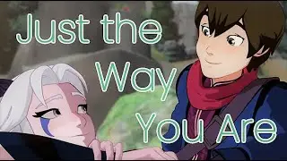 Rayllum (Rayla x Callum) - Just the Way You Are