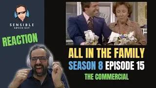 All in the Family REACTION, S8EP15 - The Commercial