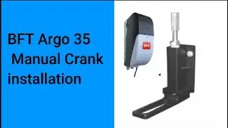 BFT Argo 35 Manual Crank installation