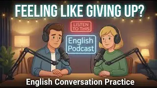 Don’t Give Up on English… Listen to This First 💛 | Easy English Conversation for Beginners