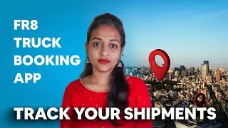 TRACK YOUR SHIPMENT | Live tracking service available in FR8 | Truck Booking App
