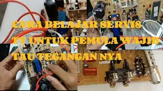 CARA BELAJAR SERVIS TV UNTUK PEMULA WAJIB TAU TEGANGAN NYA