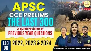 APSC CCE Prelims Smart Revision | Top 300 PYQs | Indian Polity | Lecture 6