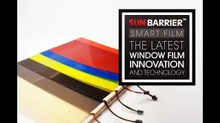 Sun Barrier Smart Film - The latest Window Film Innovation and Technology