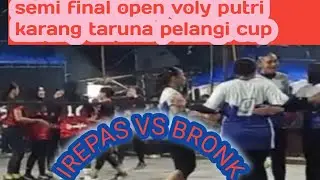 Semi final turnamen voly putri karang taruna pelangi cibatu irepas vs Bronk