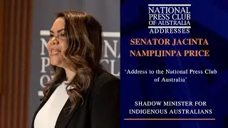 IN FULL: Senator Jacinta Nampijinpa Price Addresses the National Press Club of Australia