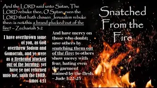 Snatched from the Fire -- Zechariah 3:2