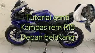 Tutorial ganti kampas rem R15 v3 || full lengkap depan dan belakang