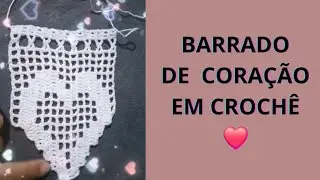 ❤️  COMO FAZER BARRADO DE CORAÇÃO EM CROCHÊ 